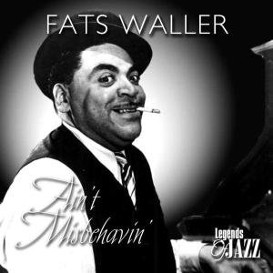 Ain't Misbehavin' - Waller Fats - Musiikki - TYROLIS - 5706238315323 - keskiviikko 19. maaliskuuta 2003