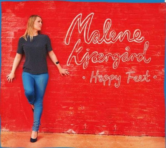 Happy Feet - Malene Kjaergard - Musik - CALIBER - 5706725101323 - 22. november 2013