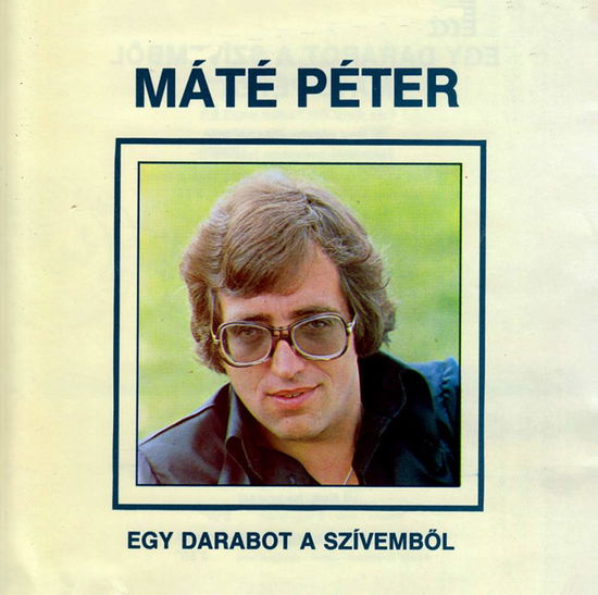 Cover for Peter Mate · Egy Darabot a Szivembol (CD) (1989)