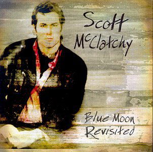 Cover for Scott Mcclatchy · Blue Moon Revisited (CD) (2011)