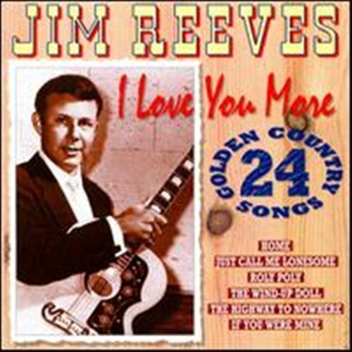 Cover for Jim Reeves · I Love You More (CD) (2005)