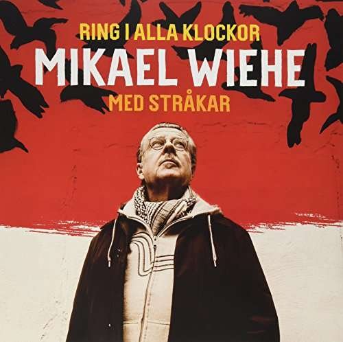 Cover for Mikael Wiehe · Ring I Alla Klockor (LP) (2016)