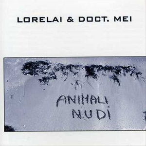 Lorelai & Doct Mei · Animali Nudi (CD) (2006)