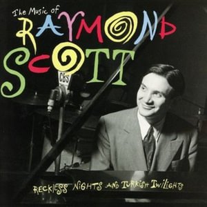 Cover for Raymond Scott · Reckless Nights &amp; (CD) (2009)