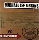 Cover for Michael Lee Firkins · Decomposition (CD) (2003)