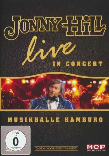 Live In Concert - Jonny Hill - Elokuva - MCP - 9002986631323 - maanantai 19. elokuuta 2013