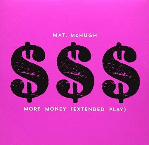 Cover for Mat Mchugh · More Money (CD) [EP edition] (2014)