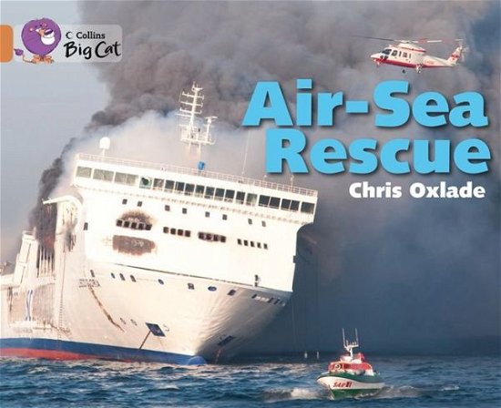 Cover for Chris Oxlade · Air-Sea Rescue: Band 12/Copper - Collins Big Cat (Paperback Bog) [Edition edition] (2013)