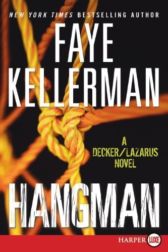 Cover for Faye Kellerman · Hangman Lp: a Decker / Lazarus Novel (Decker / Lazarus Novels) (Paperback Book) [Lrg edition] (2010)