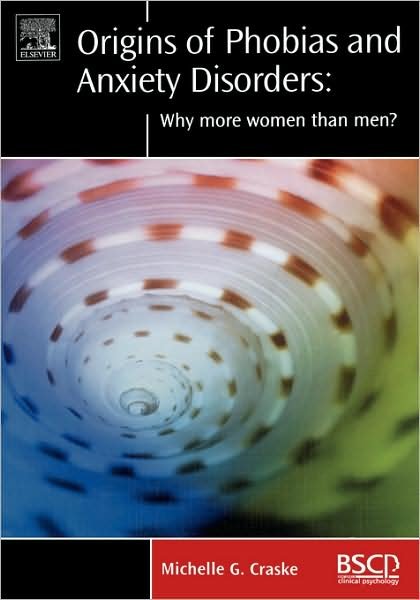 Cover for Craske, Michelle G. (UCLA) · Origins of Phobias and Anxiety Disorders: Why More Women than Men? - BRAT Series in Clinical Psychology (Innbunden bok) (2003)