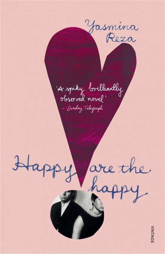 Cover for Yasmina Reza · Happy are the Happy (Paperback Book) (2015)