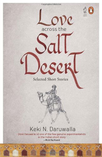 Cover for Keki N. Daruwalla · Love Across the Salt Desert: Selected Short Stories (Paperback Book) (2012)