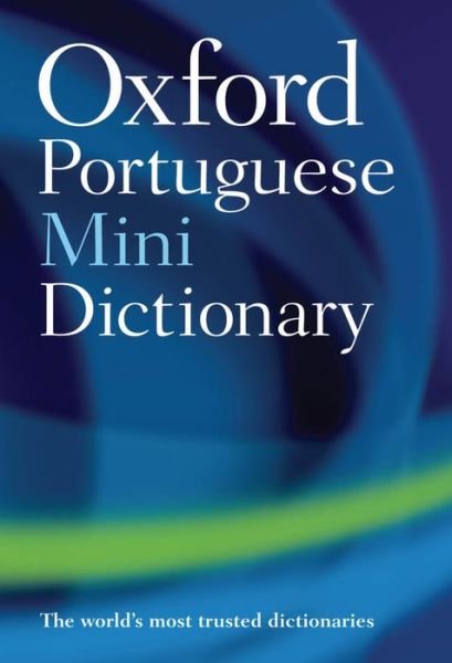 Cover for Oxford Languages · Oxford Portuguese Mini Dictionary (Bog) [3 Revised edition] (2012)