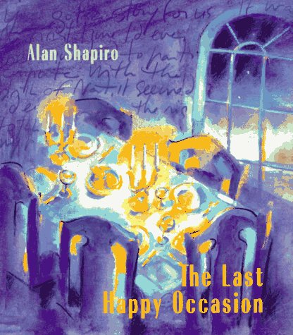 Cover for Alan Shapiro · The Last Happy Occasion (Hardcover Book) (1996)