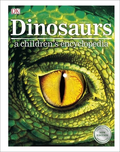 Cover for Dk · Dinosaurs A Children's Encyclopedia - DK Children's Visual Encyclopedia (Hardcover Book) (2019)