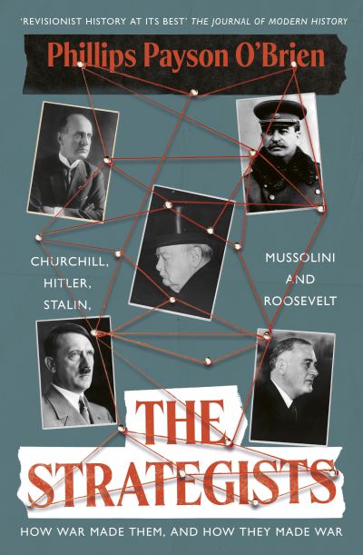 Cover for Phillips Payson O'Brien · The Strategists: Churchill, Stalin, Roosevelt, Mussolini and Hitler – How War Made Them, And How They Made War (Hardcover Book) (2024)