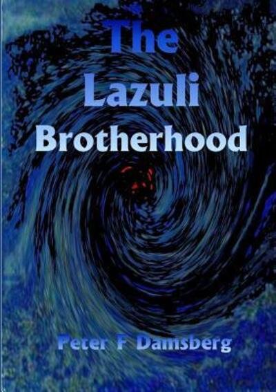 Cover for Peter F Damsberg · The Lazuli Brotherhood (Paperback Book) (2017)