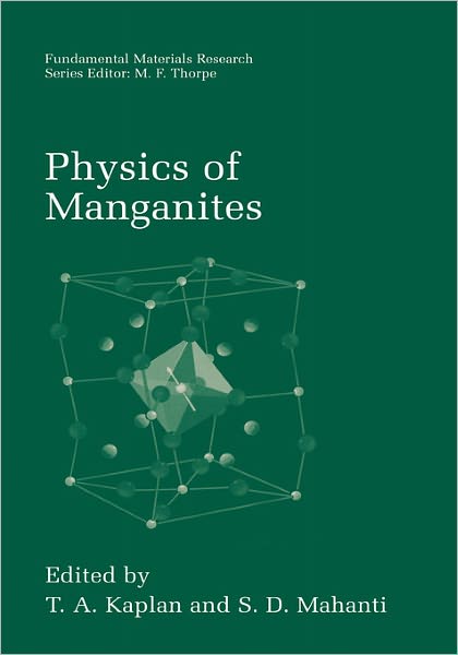 Cover for S D Mahanti · Physics of Manganites - Fundamental Materials Research (Hardcover Book) [2002 edition] (1999)