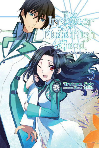 Cover for Tsutomu Satou · The Irregular at Magic High School, Vol. 5 (light novel) - IRREGULAR AT MAGIC HIGH SCHOOL LIGHT NOVEL SC (Paperback Book) (2017)