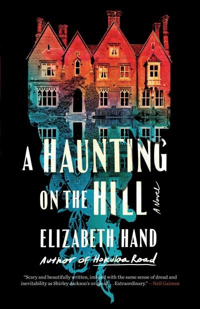 Cover for Elizabeth Hand · A Haunting on the Hill (Hardcover Book) (2023)