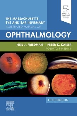 Cover for Friedman, Neil J. (Adjunct Clinical Professor, Department of Ophthalmology, Stanford University School of Medicine, Partner, Mid-Peninsula Ophthalmology Medical Group, Menlo Park, CA, USA) · The Massachusetts Eye and Ear Infirmary Illustrated Manual of Ophthalmology (Taschenbuch) (2020)