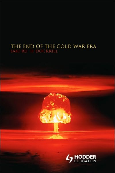 Cover for Saki Dockrill · The End of the Cold War Era: The Transformation of the Global Security Order - Historical Endings (Paperback Book) [1st Ed. edition] (2005)