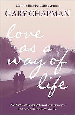 Cover for Gary Chapman · Love As A Way of Life (Paperback Bog) (2009)