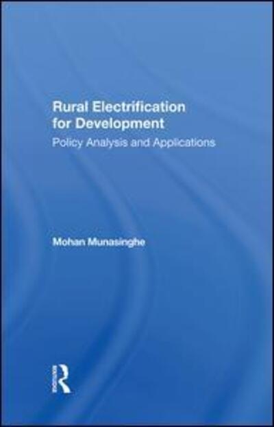 Cover for Mohan Munasinghe · Rural Electrification For Development: Policy Analysis And Applications (Hardcover Book) (2019)