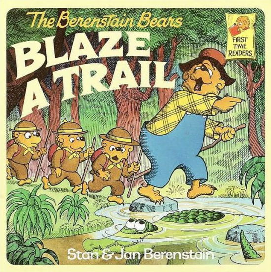 Berenstain Bears Blaze A Trail - Stan Berenstain - Książki - Random House USA Inc - 9780394891323 - 12 października 1987