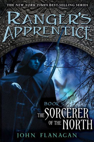 Cover for John A. Flanagan · The Sorcerer of the North (Ranger's Apprentice, Book 5) (Innbunden bok) (2008)