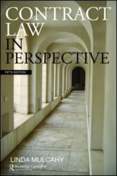 Cover for Mulcahy, Linda (London School of Economics, UK) · Contract Law in Perspective (Taschenbuch) (2008)