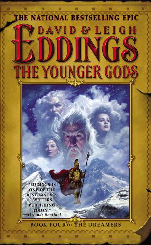 Cover for David Eddings · The Younger Gods: Book Four of The Dreamers (Paperback Book) (2007)