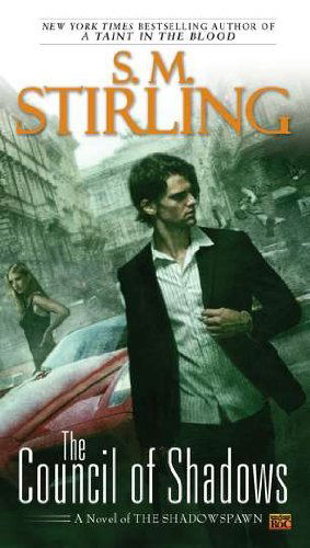 Cover for S. M. Stirling · The Council of Shadows: a Novel of the Shadowspawn (Pocketbok) (2012)