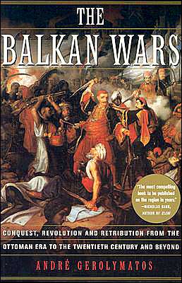 Cover for Andre Gerolymatos · The Balkan Wars (Paperback Book) [Reprint edition] (2003)