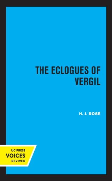 Cover for H.J. Rose · The Eclogues of Vergil - Sather Classical Lectures (Paperback Book) (2021)