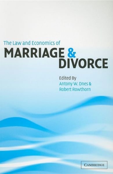 Cover for Antony W Dnes · The Law and Economics of Marriage and Divorce (Paperback Book) (2002)