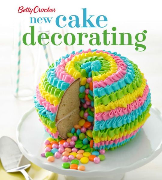 Cover for Betty Crocker · Betty Crocker New Cake Decorating (Spiral Book) (2015)