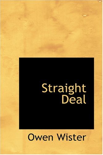 Cover for Owen Wister · Straight Deal (Hardcover Book) (2008)