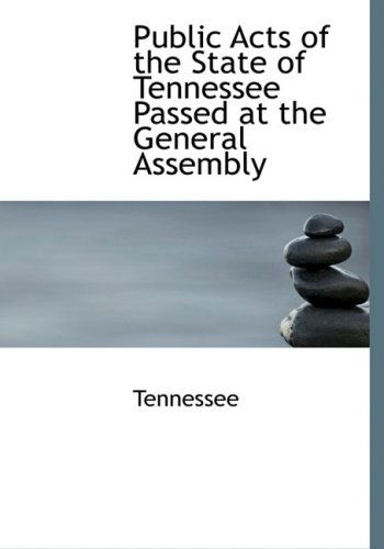 Cover for Tennessee · Public Acts of the State of Tennessee Passed at the General Assembly (Hardcover Book) [Large Print, Lrg edition] (2008)