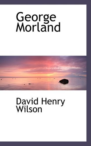 Cover for David Henry Wilson · George Morland (Innbunden bok) (2008)