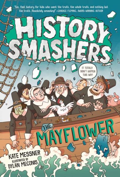 Cover for Kate Messner · History Smashers: The Mayflower - History Smashers (Hardcover Book) (2020)