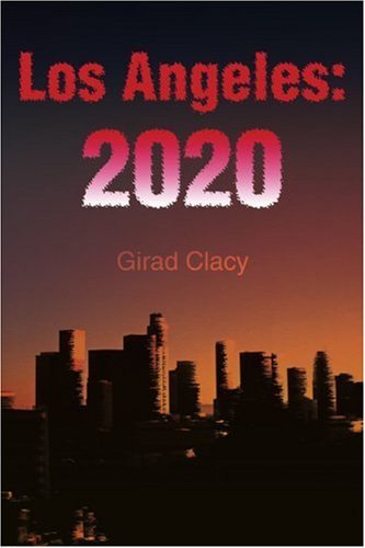 Cover for Girad Clacy · Los Angeles: 2020 (Pocketbok) (2000)