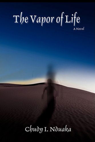 Cover for Chudy Nduaka · The Vapor of Life (Paperback Book) (2008)