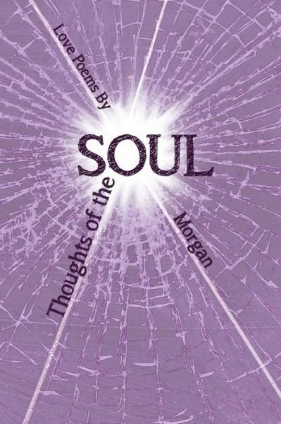 Cover for Morgan · Thoughts of the Soul (Paperback Bog) (2014)