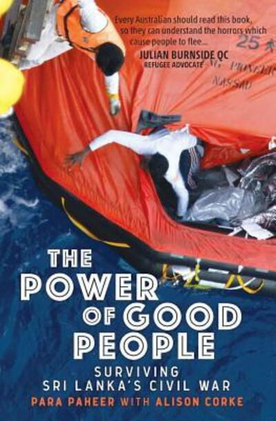 The Power of Good People: Surviving the Sri Lankan Civil War - Mr Para Paheer - Books - Wild Dingo Press - 9780648066323 - November 1, 2017