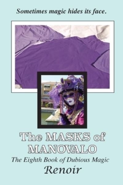 Cover for Renoir · The Masks Of Manovalo (Paperback Book) (2022)