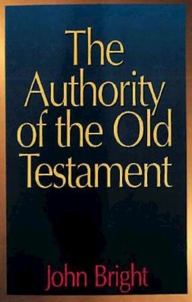 Cover for John Bright · The Authority of the Old Testament (Paperback Book) (1971)