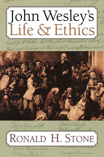Cover for Ronald H. Stone · John Wesley's Life and Ethics (Paperback Book) (2001)
