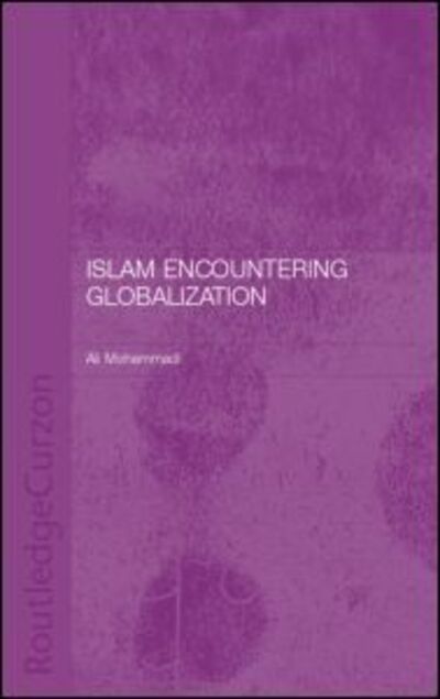 Cover for Ali Mohammadi · Islam Encountering Globalisation - Durham Modern Middle East and Islamic World Series (Paperback Book) (2002)