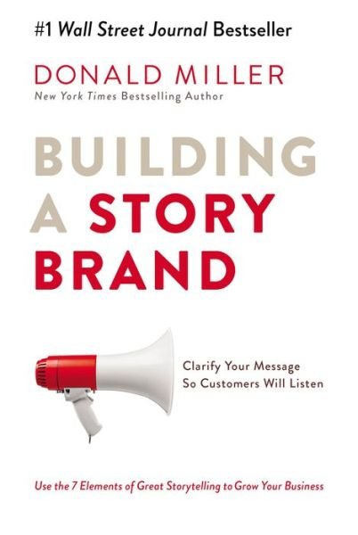 Cover for Building a Story Brand (Book) (2017)